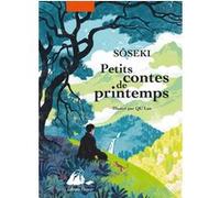 Petits contes de printemps, édition illustrée Sôseki Natsume (Auteur), Lan Qu (Illustration), Elisabeth Suetsugu (Traduction)