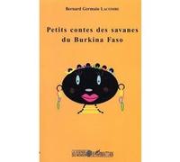 Petits contes des savanes du Burkina Faso Bernard Germain Lacombe (Auteur)