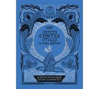 Petits contes utiles en temps difficiles Samuel Ganes (Auteur)