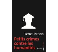 Petits crimes contre les humanités - Pierre Christin - A.m. Metailie - Poche - Roman