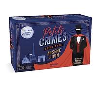 Petits crimes entre amis - Arsène Lupin: 10 murder parties énigmatiques
