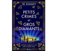 Petits crimes et gros diamants T.E. Kinsey (Auteur)
