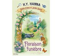 Petits crimes et jardin secret T1 Floraison funèbre - H.Y. Hanna - City - broché - Roman