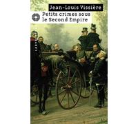 Petits crimes sous le Second Empire