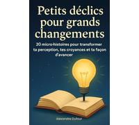 Petits déclics pour grands changements