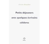 Petits déjeuners avec quelques écrivains célèbres Christine Montalbetti (Auteur)