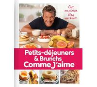 Petits-déjeuners et Brunchs Comme J'aime: Oui au plaisir, Non aux kilos!
