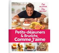 Petits-déjeuners et Brunchs Comme J'aime Oui au plaisir, Non aux kilos! - Comme J'aime - Comme J'aime - broché - Guide