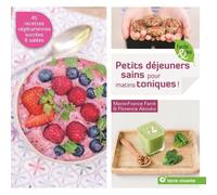 Petits Déjeuners Sains Pour Matins Toniques !