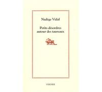 Petits désordres autour des taureaux Nadège Vidal (Auteur)