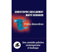 Petits désordres - Christophe Guillaumot - Liana levi - broché - Roman