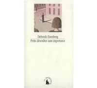 Petits désordres sans importance Deborah Eisenberg (Auteur), Michèle Hechter (Traduction)