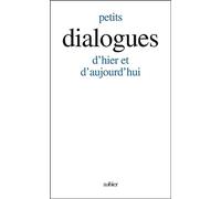 Petits Dialogues D'hier Et D'aujourd'hui