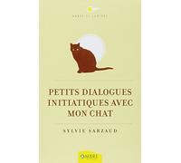 Petits dialogues initiatiques avec mon chat