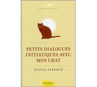 Petits dialogues initiatiques avec mon chat - Sylvie Sarzaud - Ambre Eds - broché - Essai