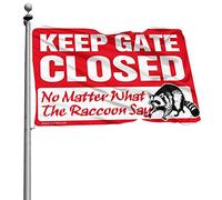 Petits drapeaux « Keep Gate Closed No Matter What The Raccoon Say » - Décoration d'été pour la maison - Drapeau pour chambre à coucher (30 x 45 cm)