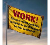 Petits drapeaux travaillent ! Day Is Current Yworkdola, The Light At The End Of The Tunnel Drapeau de jardin amusant Décoration de camping (120 x 180 cm)