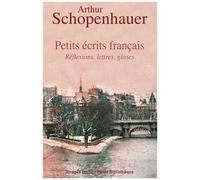 Petits Écrits Français - Réflexions, Lettres, Gloses