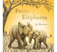 Jo Weaver – Petits éléphants – Traduction Rose‑Marie Vassallo – Cartonné