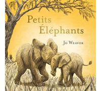 Jo Weaver – Petits éléphants – Traduction Rose‑Marie Vassallo – Cartonné