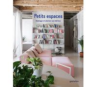 Petits espaces – Aménager et valoriser son intérieur – Die Gestalten