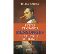 Petits et grands mensonges de l'Histoire de France - Julien Arbois - Pocket - Poche - Essai