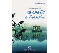Petits et grands secrets de Fontainebleau