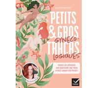 Petits et gros tracas gynécologiques Toutes les réponses bienveillantes et sans tabou aux questions que vous n'avez jamais osé poser ! - @Lafeminologie - Hatier Parents - broché - Guide