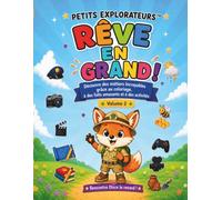 Petits Explorateurs : Rêve en Grand ! Volume 2: Découvre des métiers incroyables avec du coloriage, des faits amusants et des activités