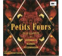 Cellists of the London Mozart Players|Fitzenhagen|Klengel|Offenbach - Petits Fours Cello Quartets