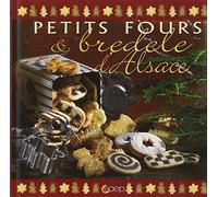 Petits fours & bredele d' Alsace