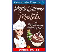 Petits Gâteaux Mortels: Les Enquêtes Sucrées de Sammy Baker