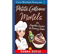 Petits Gâteaux Mortels: Les Enquêtes Sucrées de Sammy Baker