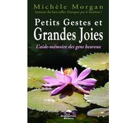 Petits Gestes et Grandes Joies Michèle Morgan (Auteur)