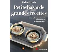 Petits hasards et grandes recettes : Ces spécialités gourmandes qui auraient pu ne jamais exister