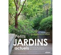 Petits Jardins Actuels - Concevoir Des Espaces Plus Naturels Et Durables