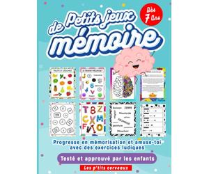 Petits jeux de mémoire: Cahier d’activités pour enfant à partir de 7 ans | Livre pour progresser en mémorisation et s’amuser avec des exercices ... bonne idée de cadeau éducatif | Grand format