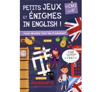 Petits jeux et énigmes in english : Du CM2 à la 6e- Cahier de vacances