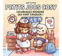 Petits jobs cosy - Jade Summer - Coloriages mignons qui font craquer - Cosy colo