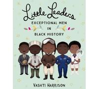 Petits leaders : Les hommes d'exception dans l'histoire des Noirs