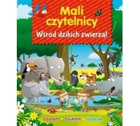 Petits lecteurs. Parmi les animaux sauvages - Édition collective (Für Kinder : Spiele und Aktivitäten auf Polnisch)