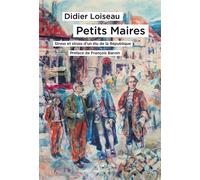 Petits Maires - Didier Loiseau - Le Pythagore Eds - broché - Roman