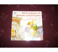 Petits Malheurs Et Grandes Catastrophes