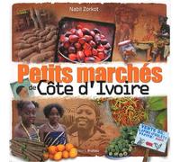 Petits marchés de Côte d'Ivoire - Nabil Zorkhot - Profoto - relié - Guide