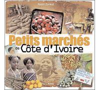 Petits marchés de Côte d'Ivoire - Nabil Zorkhot - Profoto - relié - Guide