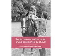 Petits maux et autres mots d’une passionnée du cheval