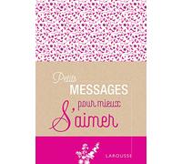 Larousse – Petits messages pour mieux s'aimer