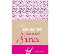Petits messages pour mieux s'aimer Collectif (Auteur)