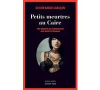 Petits meurtres au Caire Olivier Barde-Cabuçon (Auteur)