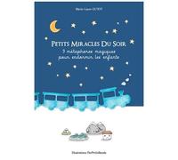 Petits Miracles Du Soir: 9 Mã©Taphores Pour Endormir Les Enfants